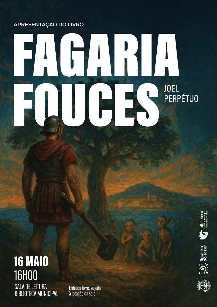 Biblioteca Municipal recebe apresentação do livro Fagaria Fouces, de Joel Perpétuo @CM Figueira da Foz