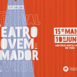 Festival de Teatro Jovem e Amador de Viseu “sobe o pano” a 17 novas peças e histórias protagonizadas pelos grupos do concelho @CM Viseu